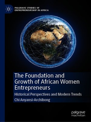 cover image of The Foundation and Growth of African Women Entrepreneurs